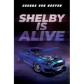 Shelby is Alive - Paperback
