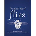 The Inside Out of Flies - Hardcover