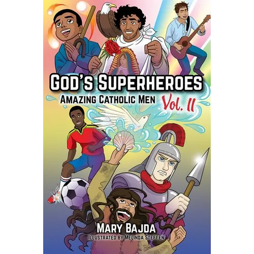 God's Superheroes: Amazing Catholic Men, Vol. II - Paperback