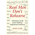 Real Men Don't Rehearse - Paperback