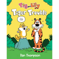 Tiger Trouble (TIG and Lily Book 1): (A Graphic Novel) - Hardcover