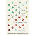 But Then She Remembered - Hardcover