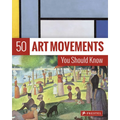 50 Art Movements You Should Know: From Impressionism to Performance Art - Paperback