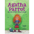 Agatha Parrot and the Odd Street School Ghost - Paperback