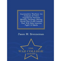 Asymmetric Warfare: An Analysis of Tito's Yugoslavian Partisan Military Strategy During World War II and Lessons That Will Help America Fight Al-Qaeda - Paperback