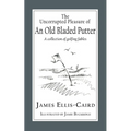 The Uncorrupted Pleasure Of An Old Bladed Putter: A collection of golfing fables - Paperback