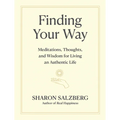 Finding Your Way: Meditations, Thoughts, and Wisdom for Living an Authentic Life - Hardcover