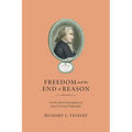 Freedom and the End of Reason: On the Moral Foundation of Kant's Critical Philosophy - Paperback