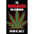 The Marijuana DUI Handbook - Paperback