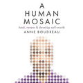 A Human Mosaic: Heal, Renew & Develop Self-Worth - Paperback
