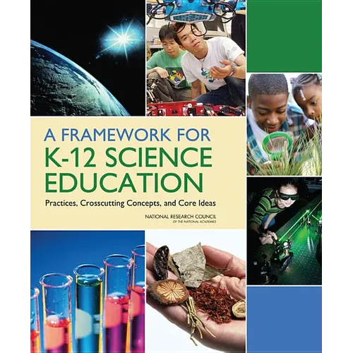A Framework for K-12 Science Education: Practices, Crosscutting Concepts, and Core Ideas - Paperback