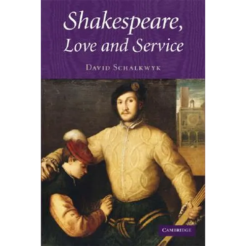 Shakespeare, Love and Service - Hardcover