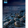 A Primer of Molecular Population Genetics - Paperback