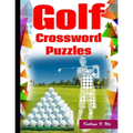 Golf Crossword Puzzles: Golf Courses, Terms Crossword Puzzles for adults - Paperback