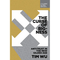 The Curse of Bigness: Antitrust in the New Gilded Age - Paperback