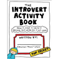 The Introvert Activity Book: Draw It, Make It, Write It (Because You'd Never Say It Out Loud) - Spiral