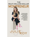 The Multi-Million Dollar Mompreneur: Your Guide to Business Mastery, Uncommon Freedom, and Legacy Wealth - Hardcover