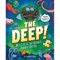 The Deep!: Wild Life at the Ocean's Darkest Depths - Hardcover