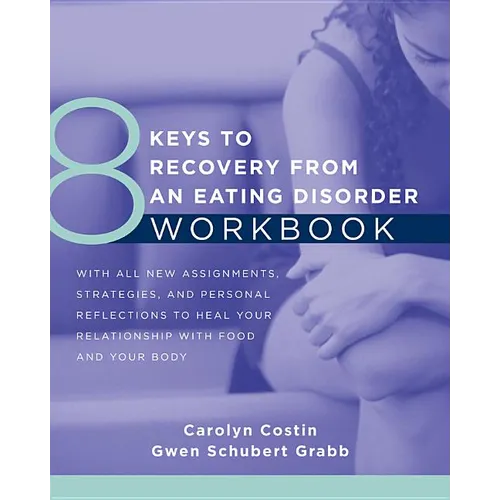 8 Keys to Recovery from an Eating Disorder Workbook - Paperback