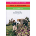 This Common Ground: Seasons on an Organic Farm - Paperback