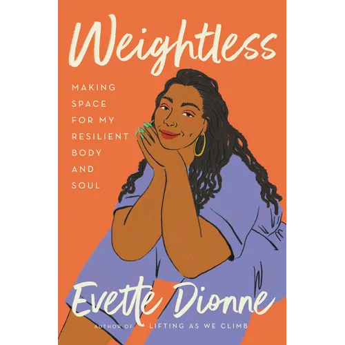 Weightless: Making Space for My Resilient Body and Soul - Hardcover