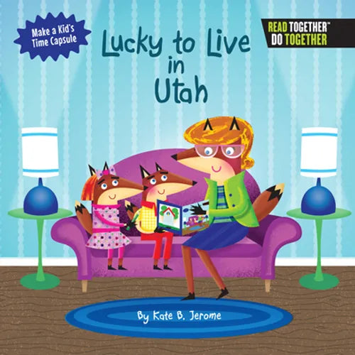 Lucky to Live in Utah - Hardcover