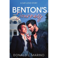 Benton's Journey: A Gay Love Story - Paperback