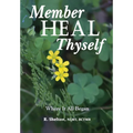 Member Heal Thyself: Where It All Began - Hardcover
