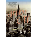Supreme City: How Jazz Age Manhattan Gave Birth to Modern America - Paperback