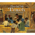 They Call Me Teach: Lessons in Freedom - Hardcover