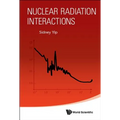 Nuclear Radiation Interactions - Hardcover