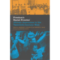 Freedom's Racial Frontier: African Americans in the Twentieth-Century West Volume 13 - Paperback