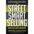 Street Smart Selling: How to Be a Sales Superstar - Paperback