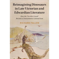 Reimagining Dinosaurs in Late Victorian and Edwardian Literature - Paperback