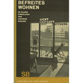 Sigfried Giedion: Liberated Dwelling: (Befreites Wohnen) - Hardcover