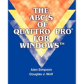 The ABC's of Quattro Pro for Windows - Paperback