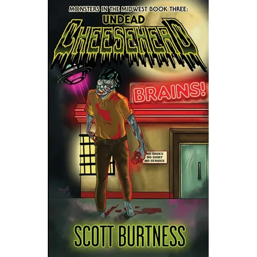 Undead Cheesehead: A very Wisconsin zombie horror comedy - Paperback