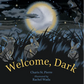 Welcome, Dark - Hardcover