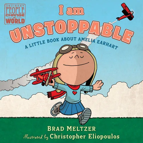 I Am Unstoppable: A Little Book about Amelia Earhart - Board Book