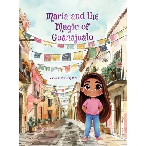 María and the Magic of Guanajuato - Hardcover
