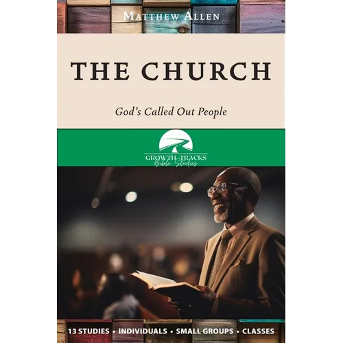 The Church: God's Called Out People - Paperback