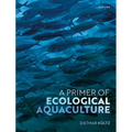 A Primer of Ecological Aquaculture - Paperback