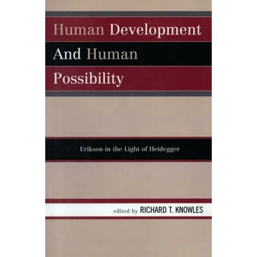 Human Development and Human Possibility: Erikson in the Light of Heidegger - Paperback