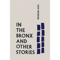 In the Bronx and Other Stories - Paperback