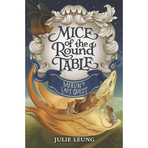 Mice of the Round Table: Merlin's Last Quest - Hardcover