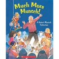 Much More Munsch!: A Robert Munsch Collection - Hardcover