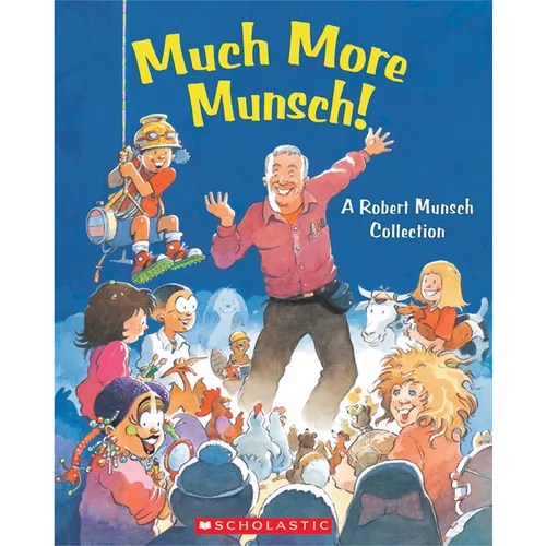 Much More Munsch!: A Robert Munsch Collection - Hardcover