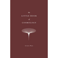 The Little Book of Cosmology - Hardcover