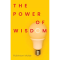 The Power of Wisdom - Paperback