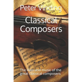 Classical Composers: The lives and music of the great classical composers - Paperback